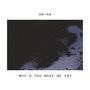 Why'd You Make Me Cry [Single]