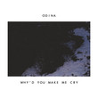 Why'd You Make Me Cry [Single]