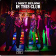I Don't Belong in This Club (& Macklemore)