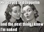 Led Zeppelin...