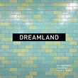 Dreamland (Ft. Years & Years)