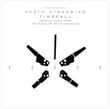 DEATH STRANDING: Timefall [OST]