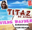 Viens Wayner (Airoshine Club Remix)