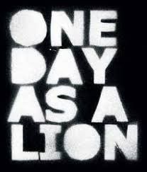 One Day As A Lion
