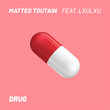 Drug (feat. LXULXU)