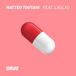 Drug (feat. LXULXU)