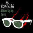Blinded by my tears
