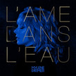 L'Âme dans L'eau