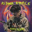 Asthma Attack (sous Noah Adams)