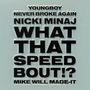 What That Speed Bout!? (Ft. Nicki Minaj & YoungBoy Never Broke Again)