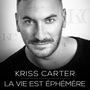 LA VIE EST ÉPHÉMÈRE