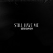 Still Have Me [Single]