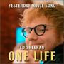 One Life (Yesterday Movie Song) [Single]