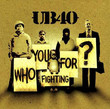 Who You Fighting For ?