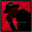 Play with Fire [Single]