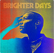 Brighter Days [Single]