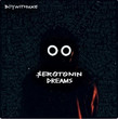 Serotonin Dreams 