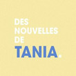 Des Nouvelles de Tania