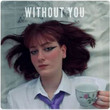 Without You [Single]