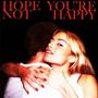 Hope You're Not Happy