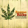 Reggae Rocks (Rock Classics Set To Reggae Rhythms)