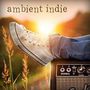 Ambient Indie
