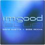 I’m Good (Blue) (& Bebe Rexha)