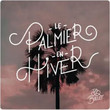 Le Palmier en Hiver [Single]
