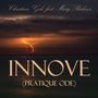 INNOVE (Pratique ode) (Ft. Mary Bichner)