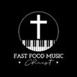 Fast Food Music Christ