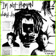 I’m Not Human [Single] 