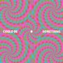 Could Be Something [Single] 
