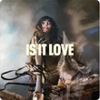 Is It Love [Single]