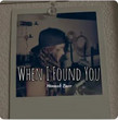 When I Found You [Single]