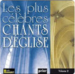 Les Plus Célèbres Chants D'Église, vol. 2