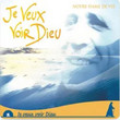 Je Veux Voir Dieu