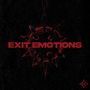 EXIT EMOTIONS