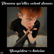 Pourvu qu'elles soient douces