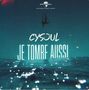 Je Tombe Aussi [Single]