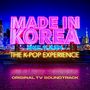 Made In Korea : The K-pop Experience [Ep]