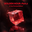 GOLDEN HOUR Part.3 'In Your Fantasy Edition'