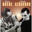 Pierre Roche / Charles Aznavour
