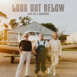 LOOK OUT BELOW [Ep]