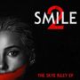 Smile 2: The Skye Riley EP [Ep]