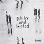 Bitter and Twisted [EP]