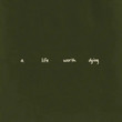 a life worth dying [Single]