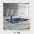 Oil + Water (Deluxe Edition)