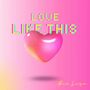 Love Like This [Single]