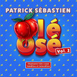 Olé Osé (Chansons très crues inédites et interdites) (Vol. 2)