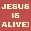Jesus Is Alive (Vol. 1)
